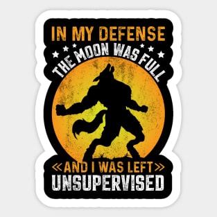 In My Defense Werewolf Unsupervised Funny Meme Retro Sticker